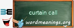WordMeaning blackboard for curtain call